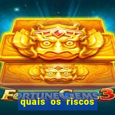 quais os riscos dos jogos de aposta